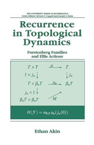 Recurrence in Topological Dynamics Furstenberg Families and Ellis Actions Kindle Editon